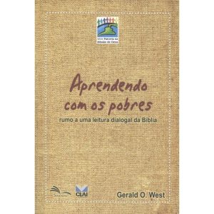 APRENDENDO COM OS POBRES - RUMO A UMA LEITURA DIALOGAL DA BÍBLIA - SÉRIE PARCERIA NA MISSAO DE DEUS