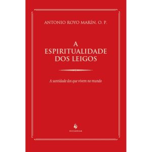 A ESPIRITUALIDADE DOS LEIGOS