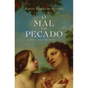 O MAL E O PECADO - SOBRE O MAL, QUESTÕES 1-7