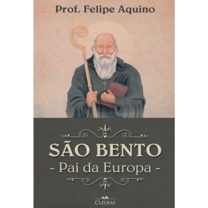SÃO BENTO - PAI DA EUROPA