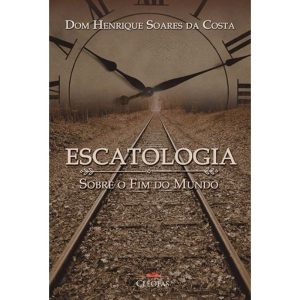 ESCATOLOGIA SOBRE O FIM DO MUNDO