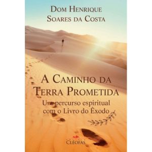 CAMINHO DA TERRA PROMETIDA, A