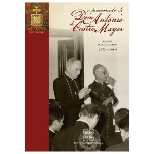 PENSAMENTO DE DOM ANTONIO DE CASTRO MAYER, O