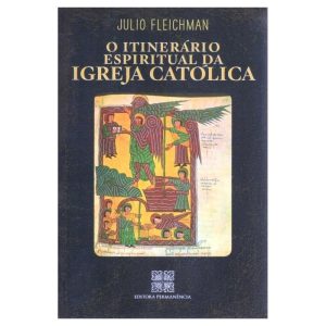 ITINERARIO ESPIRITUAL DA IGREJA CATOLICA, O - 3ª