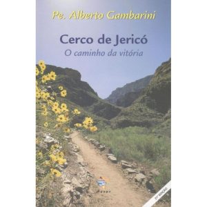 CERCO DE JERICO - O CAMINHO DA VITORIA