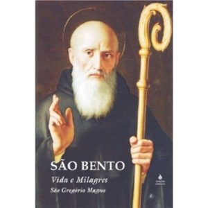 SAO BENTO - VIDA E MILAGRES