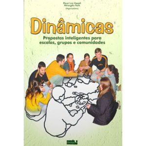 DINAMICAS - PROPOSTAS INTELIGENTES PARA ESCOLAS GRUPOS E COMUNIDADES
