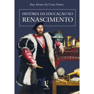HISTÓRIA DA EDUCAÇÃO NO RENASCIMENTO