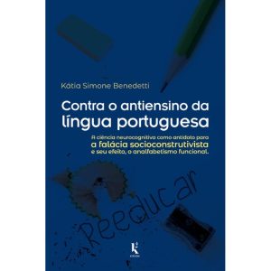 CONTRA O ANTIENSINO DA LÍNGUA PORTUGUESA