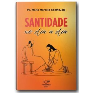 SANTIDADE NO DIA A DIA