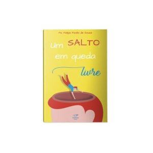 LIVRO UM SALTO EM QUEDA LIVRE