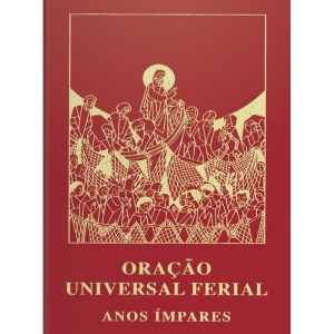 ORACÃO UNIVERSAL FERIAL - ANOS ÍMPARES
