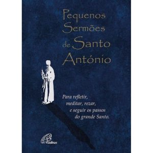 PEQUENOS SERMÕES DE SANTO ANTÓNIO