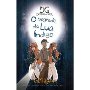 AS CRONICAS DE DOPPLE GANGER - O SEGREDO DA LUA IN - GEOGRAFICA EDITORA