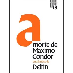 A MORTE DE MAXIMO CONDOR - ZARABATANA BOOKS