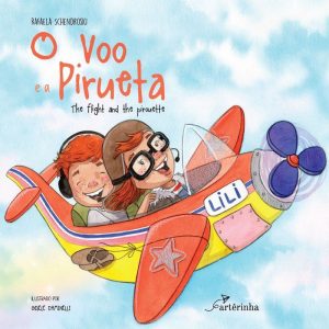 O VOO E A PIRUETA (THE FLIGHT AND THE PIROUETTE) - EDITORA ARTÊRA