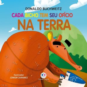 CADA BICHO TEM SEU OFÍCIO - NA TERRA - CIRANDA CULTURAL
