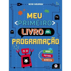 MEU PRIMEIRO LIVRO DE PROGRAMAÇÃO - CIRANDA CULTURAL