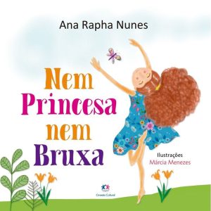 NEM PRINCESA NEM BRUXA - CIRANDA CULTURAL