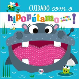 CUIDADO COM O HIPOPÓTAMO E SEUS AMIGOS! - CIRANDA CULTURAL