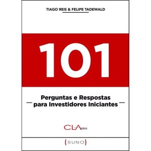 101 PERGUNTAS E RESPOSTAS PARA INVESTIDORES INICIA - CLA EDITORA