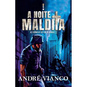 A noite maldita: As crônicas do fim do mundo 1 (Sa - LUCENS EDITORA