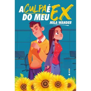 A culpa é do meu ex - LUCENS EDITORA
