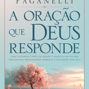 A oração que Deus responde: Como entender o papel  - ACAZ