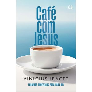 Café com Jesus: Palavras proféticas para cada dia - CITADEL
