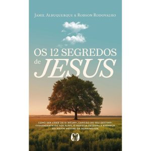 Os 12 segredos de Jesus: Como ser líder de si mesm - CITADEL