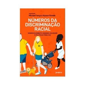 NÚMEROS DA DISCRIMINAÇÃO RACIAL: DESENVOLVIMENTO H - JANDAÍRA