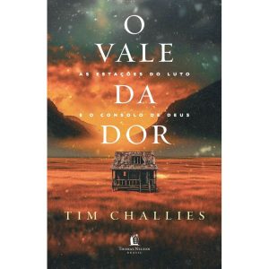 O VALE DA DOR - THOMAS NELSON BRASIL