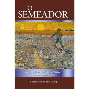 O Semeador: Redefinindo o Ministério de Captação d - PUBLICAÇÕES PÃO DIÁRIO