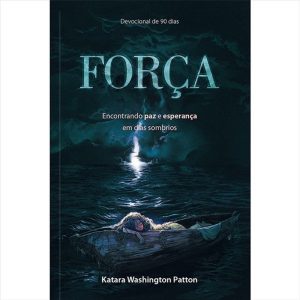 Força - Encontrando paz e esperança em dias sombri - PUBLICAÇÕES PÃO DIÁRIO