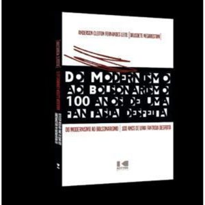 Do Modernismo ao Bolsonarismo: 100 anos de uma fan - KOTTER EDITORIAL