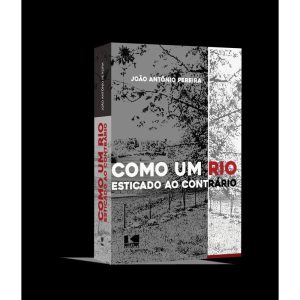Como um rio esticado ao contrário - KOTTER EDITORIAL