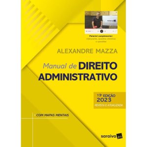 MANUAL DE DIREITO ADMINISTRATIVO - 13ª EDIÇÃO 2023 - SARAIVAJUR