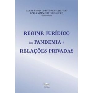 Regime jurídico da pandemia e relações privadas - EDITORA PROCESSO