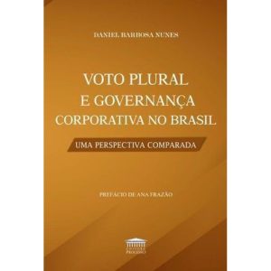 Voto plural e governança corporativa no Brasil - U - EDITORA PROCESSO