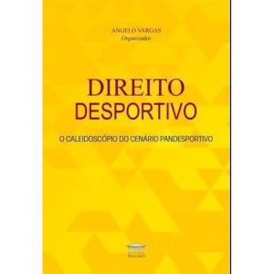 Direito desportivo - O caleidoscópio do cenário pa - EDITORA PROCESSO