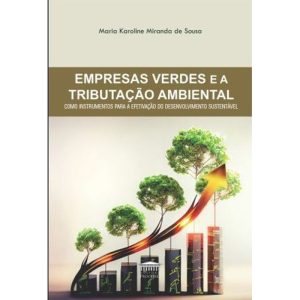 Empresas verdes e a tributação ambiental - EDITORA PROCESSO