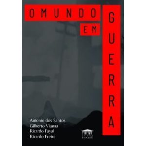 O mundo em guerra - EDITORA PROCESSO