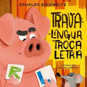 TRAVA-LÍNGUA, TROCA LETRA - CIRANDA NA ESCOLA