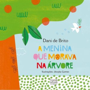 A MENINA QUE MORAVA NA ÁRVORE - CIRANDA NA ESCOLA