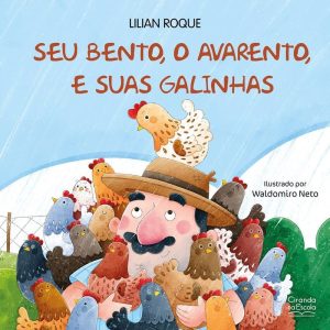 SEU BENTO, O AVARENTO, E SUAS GALINHAS - CIRANDA NA ESCOLA