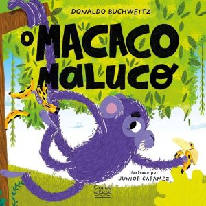 O MACACO MALUCO - CIRANDA NA ESCOLA