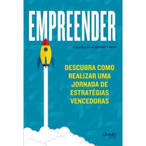 EMPREENDER: DESCUBRA COMO REALIZAR UMA JORNADA DE  - UNNO EDITORA