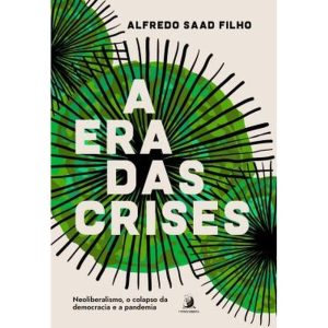 A ERA DAS CRISES - NEOLIBERALISMO, O COLAPSO DA DE - CONTRACORRENTE