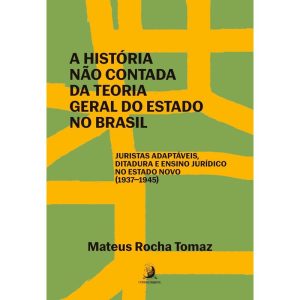 A história não contada da Teoria Geral do Estado n - CONTRACORRENTE