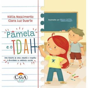PÂMELA E O TDAH - EDITORIAL CASA